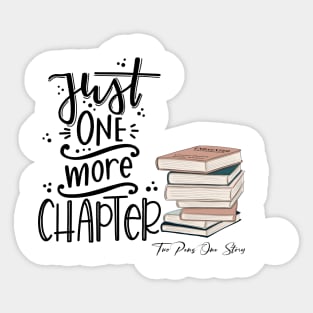 Just one more chapter Sticker